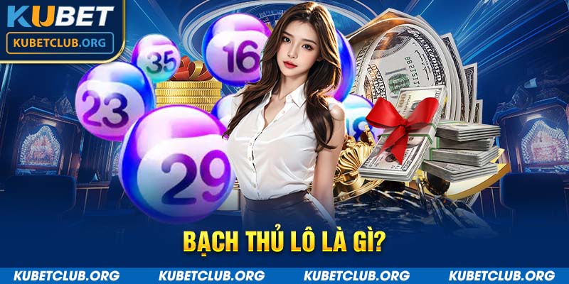 Bạch thủ lô là gì?