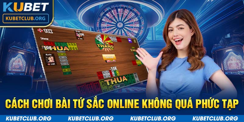 Cách chơi bài tứ sắc online không quá phức tạp