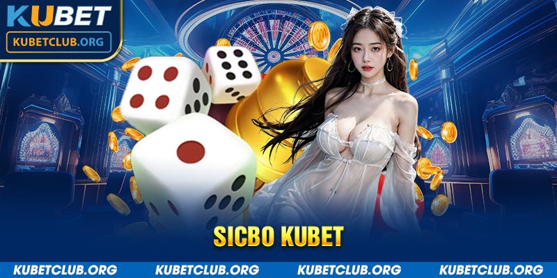 Sicbo Kubet