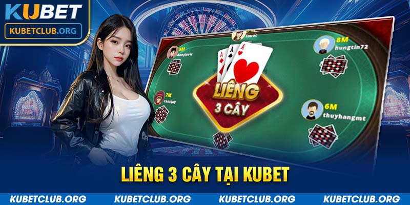 Liêng 3 cây tại Kubet